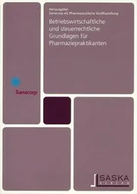 Keserü / Lang / Rhein |  Betriebswirtschaftliche und steuerrechtliche Grundlagen für Pharmaziepraktikanten | Buch |  Sack Fachmedien