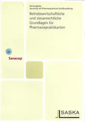 Rhein / Strieder / Sanacorp eG Pharmazeutische Grosshandlung |  Betriebswirtschaftliche und steuerrechtliche Grundlagen für Pharmaziepraktikanten | Buch |  Sack Fachmedien