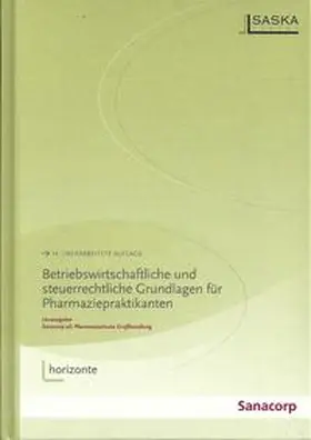 Sanacorp eG Pharmazeutische  Grosshandlung / Ammedick / Frankenheim |  Betriebswirtschaftliche und steuerrechtliche Grundlagen für Pharmaziepraktikanten | Buch |  Sack Fachmedien