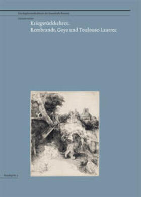 Melzer |  Kriegsrückkehrer: Rembrandt, Goya und Toulouse-Lautrec | Buch |  Sack Fachmedien