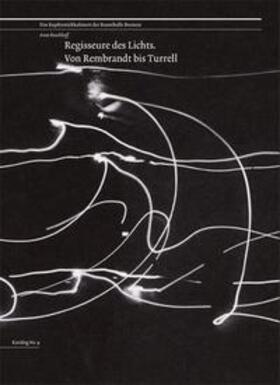 Alex / Buschhoff / Hans |  Regisseure des Lichts. Von Rembrandt bis Turrell | Buch |  Sack Fachmedien