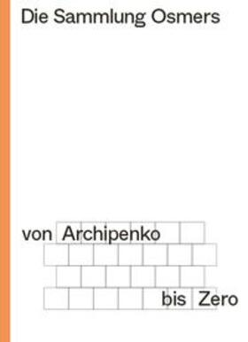 Fischer-Hausdorf |  Die Sammlung Osmers - von Archipenko bis Zero | Buch |  Sack Fachmedien