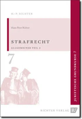 Richter |  Juristische Grundkurse / Band 7 - Strafrecht, Allgemeiner Teil 2 | Buch |  Sack Fachmedien