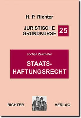 Zenthöfer |  Juristische Grundkurse / Band 25 - Staatshaftungsrecht | Buch |  Sack Fachmedien