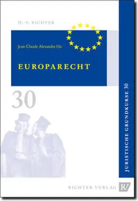 Alexandre Ho |  Juristische Grundkurse / Band 30 - Europarecht | Buch |  Sack Fachmedien