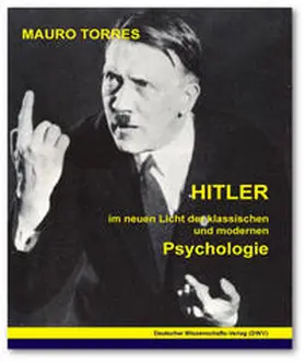 Torres |  Hitler. Im neuen Licht der klassischen und modernen Psychologie | Buch |  Sack Fachmedien