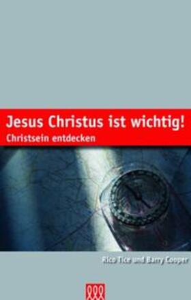 Tice / Cooper |  Jesus Christus ist wichtig! | Buch |  Sack Fachmedien