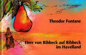 Fontane |  Herr von Ribbeck auf Ribbeck im Havelland | Buch |  Sack Fachmedien