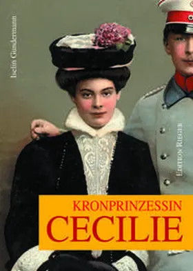 Gundermann |  Kronprinzessin Cecilie | Buch |  Sack Fachmedien