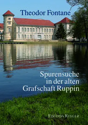 Fontane |  Spurensuche mit Theodor Fontane in der alten Grafschaft Ruppin | Buch |  Sack Fachmedien