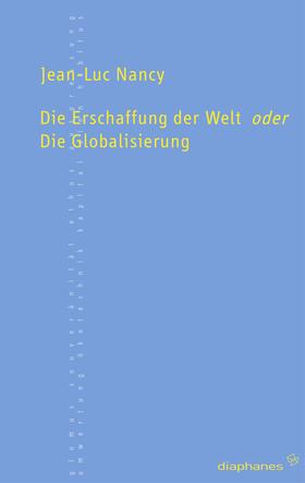 Nancy |  Die Erschaffung der Welt oder die Globalisierung | Buch |  Sack Fachmedien