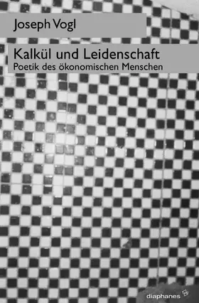 Vogl |  Kalkül und Leidenschaft | Buch |  Sack Fachmedien