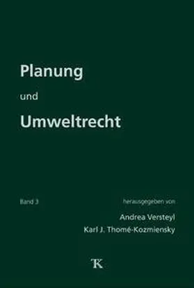 Versteyl / Thomé-Kozmiensky |  Planung und Umweltrecht, Band 3 | Buch |  Sack Fachmedien