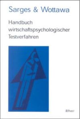 Sarges / Wottawa |  Handbuch wirtschaftspsychologischer Testverfahren. Band 1 | Buch |  Sack Fachmedien