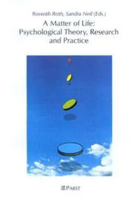 Roth / Neil |  A Matter of Life: Psychological Theory, Research and Practice | Buch |  Sack Fachmedien