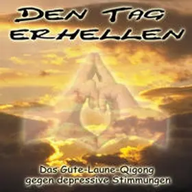 Stuhlmacher | Den Tag erhellen - Qigong gegen Depressionen | Sonstiges | 978-3-935367-32-5 | sack.de