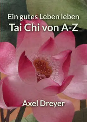 Dreyer | Tai Chi von A-Z | Buch | 978-3-935367-93-6 | sack.de