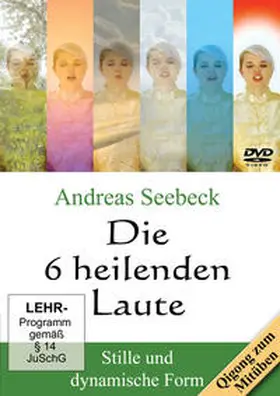 Seebeck |  Die 6 heilenden Laute | Sonstiges |  Sack Fachmedien