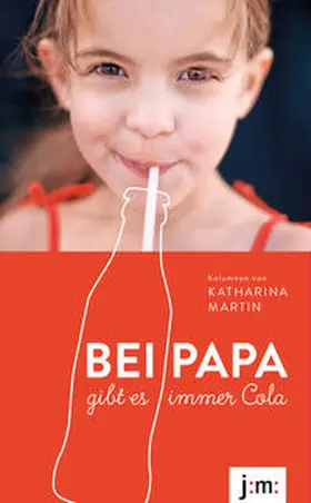 Martin |  Bei Papa gibt es immer Cola | Buch |  Sack Fachmedien