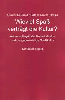 Seubold / Baum |  Wieviel Spass verträgt die Kultur? | Buch |  Sack Fachmedien