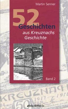 Senner |  52 Geschichten aus Kreuznachs Geschichte | Buch |  Sack Fachmedien