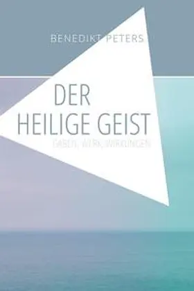 Peters |  Der Heilige Geist | Buch |  Sack Fachmedien