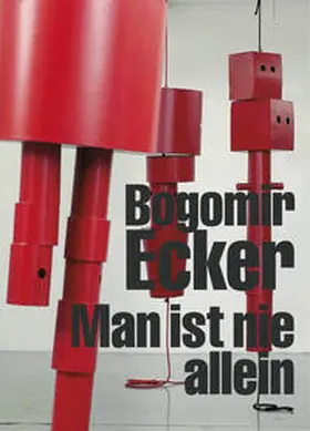 Ecker |  Bogomir Ecker: Man ist nie allein | Buch |  Sack Fachmedien