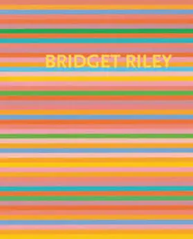 Riley |  Bridget Riley: Die Streifenbilder 1961–2012 | Buch |  Sack Fachmedien