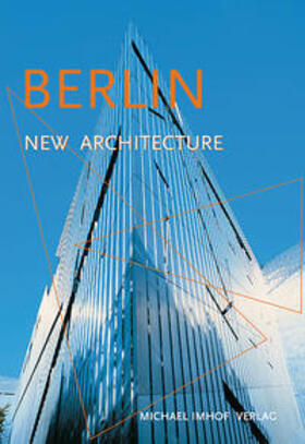 Imhof / Krempel |  Imhof: Berlin. New Architecture | Buch |  Sack Fachmedien