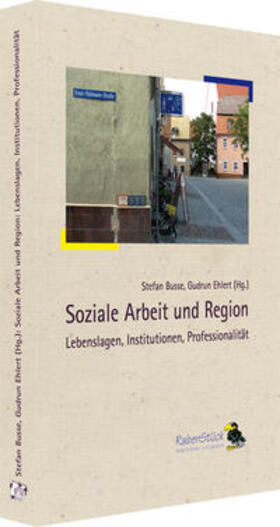 Busse / Ehlert / Mannel |  Soziale Arbeit und Region | Buch |  Sack Fachmedien