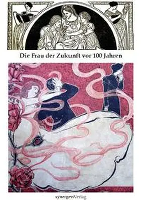 Münch / Haupt / Key |  Die Frau der Zukunft vor 100 Jahren | Buch |  Sack Fachmedien