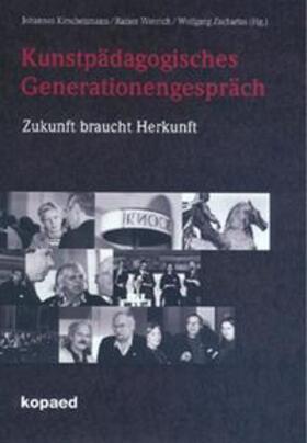 Kirschenmann / Wenrich / Zacharias |  Kunstpädagogisches Generationengespräch | Buch |  Sack Fachmedien