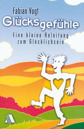 Vogt |  Glücksgefühle | Buch |  Sack Fachmedien