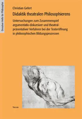 Gefert |  Didaktik theatralen Philosophierens | Buch |  Sack Fachmedien