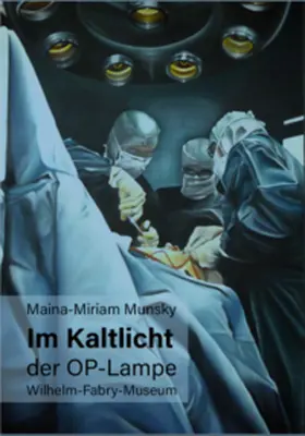 Murken / Abend |  Maina-Miriam Munsky Im Kaltlicht der OP-Lampe | Buch |  Sack Fachmedien