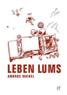 Waibel |  Leben Lums | Buch |  Sack Fachmedien