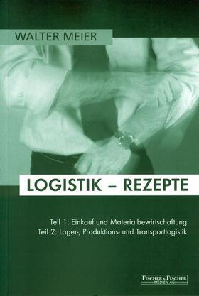 Meier |  Logistik-Rezepte | Buch |  Sack Fachmedien