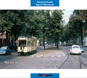 Schulz / Hilkenbach |  Mit der Straßenbahn durch das Berlin der 60er Jahre | Buch |  Sack Fachmedien