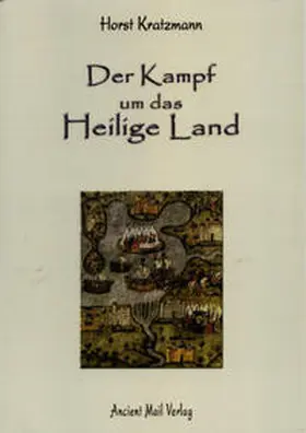 Kratzmann |  Der Kampf um das Heilige Land | Buch |  Sack Fachmedien