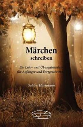 Hartmann |  Märchen schreiben | Buch |  Sack Fachmedien