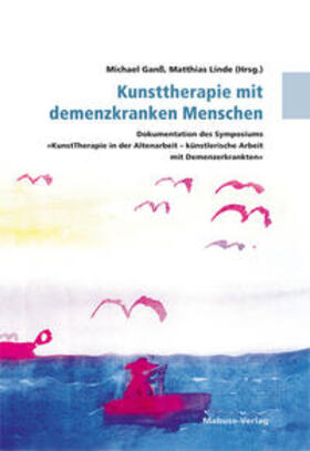 Ganss / Linde |  Kunsttherapie mit demenzkranken Menschen | Buch |  Sack Fachmedien