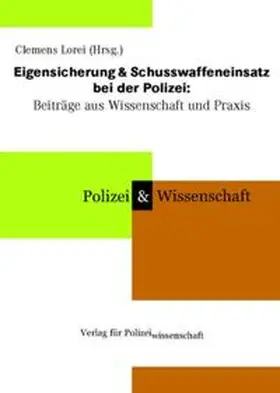 Lorei |  Eigensicherung & Schusswaffeneinsatz bei der Polizei | Buch |  Sack Fachmedien