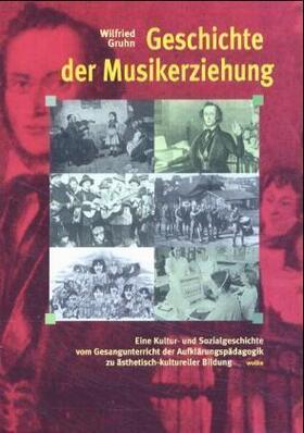 Gruhn |  Geschichte der Musikerziehung | Buch |  Sack Fachmedien