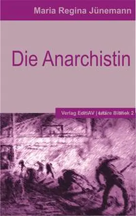 Jünemann / Wolf | Die Anarchistin | Buch | 978-3-936049-92-3 | sack.de