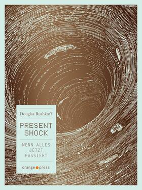 Rushkoff |  Present Shock | eBook | Sack Fachmedien