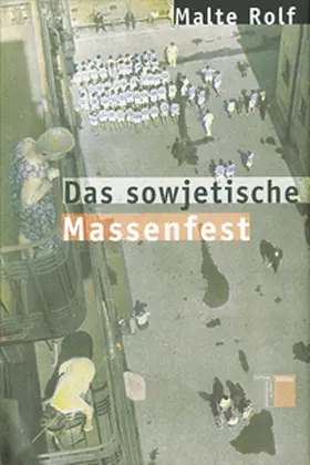 Rolf |  Das sowjetische Massenfest | Buch |  Sack Fachmedien