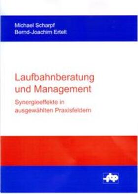 Scharpf / Ertelt |  Laufbahnberatung und Management | Buch |  Sack Fachmedien