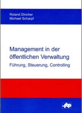 Dincher / Scharpf |  Management in der öffentlichen Verwaltung | eBook | Sack Fachmedien