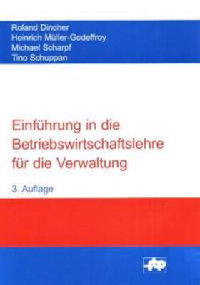 Dincher / Müller-Godeffroy / Scharpf |  Einführung in die Betriebswirtschaftslehre für die Verwaltung | eBook | Sack Fachmedien