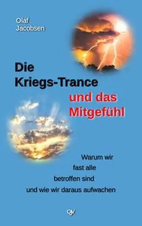 Jacobsen | Die Kriegs-Trance und das Mitgefühl | Buch | 978-3-936116-00-7 | sack.de